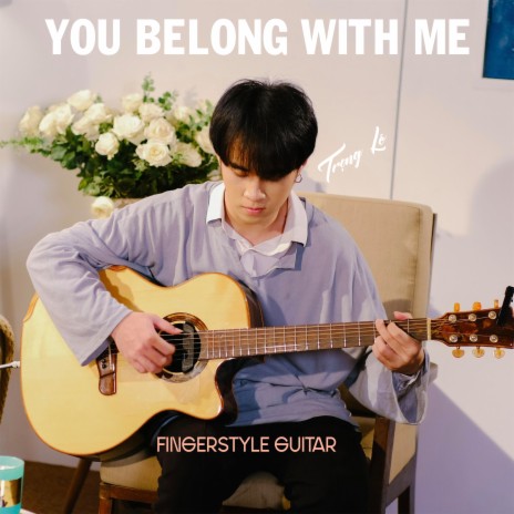 You Belong With Me (Fingerstyle Guitar) | Boomplay Music