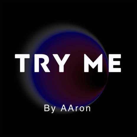 Try Me | Boomplay Music