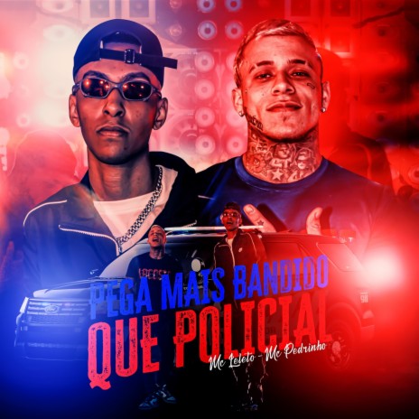 Pega Mais Bandido Que Policial ft. Mc Pedrinho | Boomplay Music