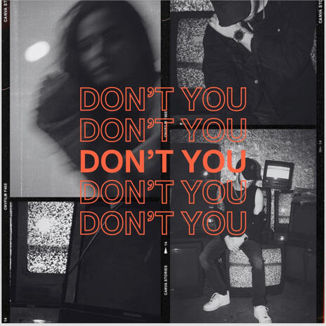 Don't You | Boomplay Music