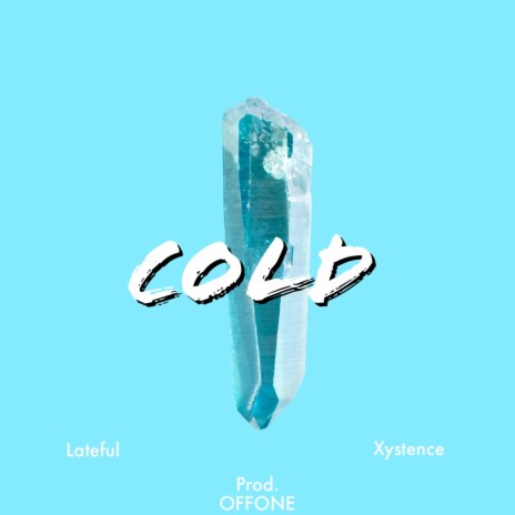 Cold ft. Xystence