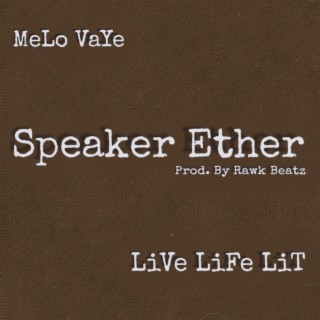 Speaker Ether