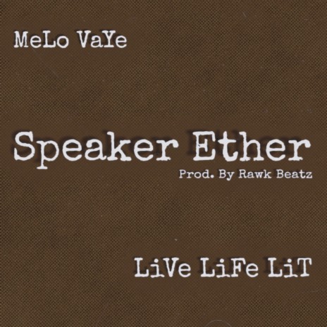 Speaker Ether ft. Melo Vaye | Boomplay Music