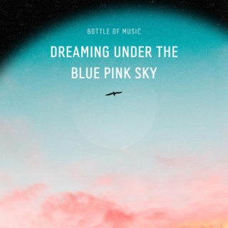 Dreaming Under the Blue Pink Sky with Lofi Tracks