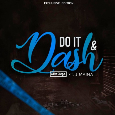 Do It & Dash (Exclusive Edition) ft. Slitz Diego