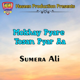 Mokhay Pyare Tosan Pyar Aa