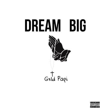 Dream Big | Boomplay Music