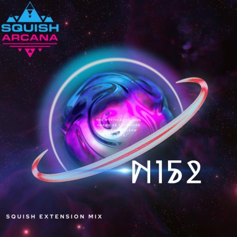 N152 (Squish Extension Mix) | Boomplay Music