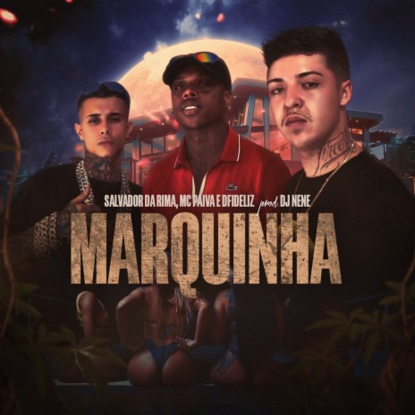 Marquinha ft. Dfideliz & Mc Paiva ZS | Boomplay Music