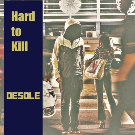 Hard to Kill | Boomplay Music