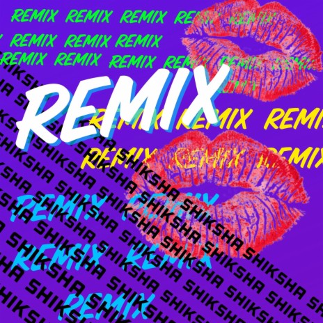 shiksha (remix) ft. king desiana | Boomplay Music
