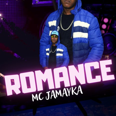 ROMANCE ft. Mc jamayka | Boomplay Music