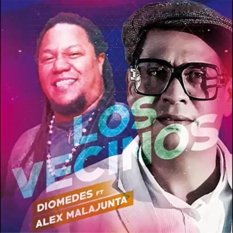 Los Vecinos ft. Diomedes y El Grupo Mio