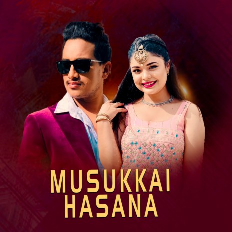 Musukkai Hasana ft. Samikshya Adhikari | Boomplay Music