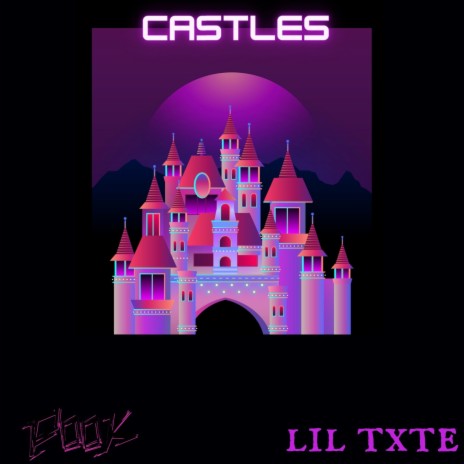 CASTLES ft. lil txte