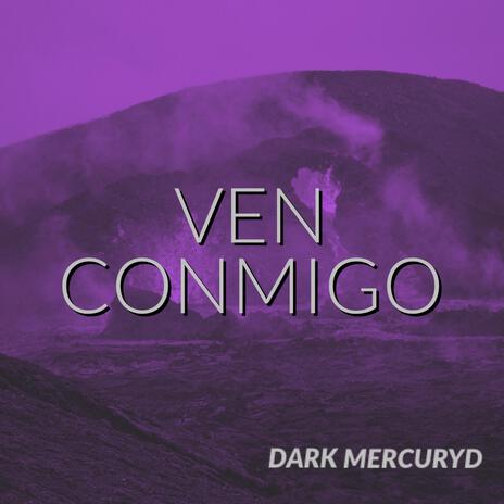 ven conmigo | Boomplay Music