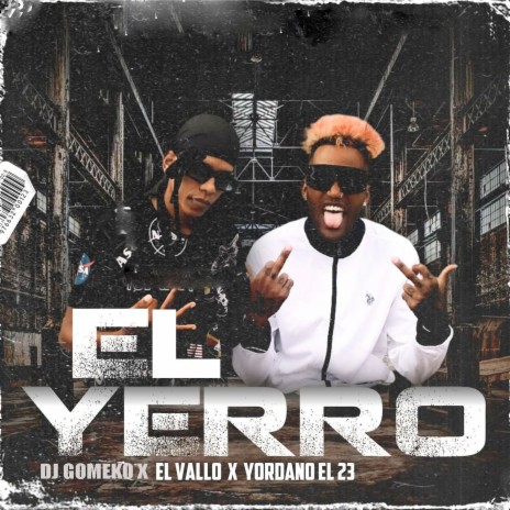 El Yerro ft. El Vallo & ‎Yordano el 23