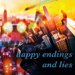 Happy Endings and Lies