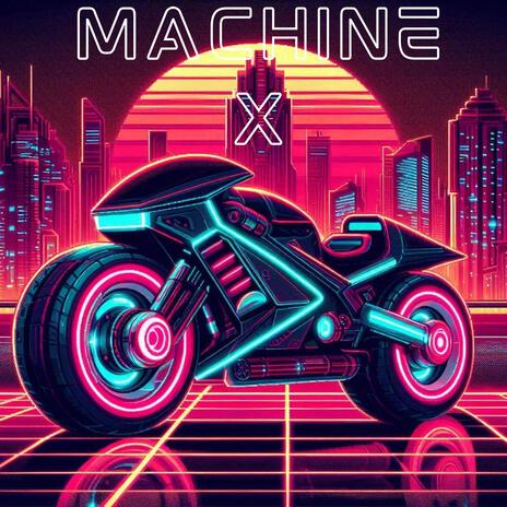 Machine X | Boomplay Music