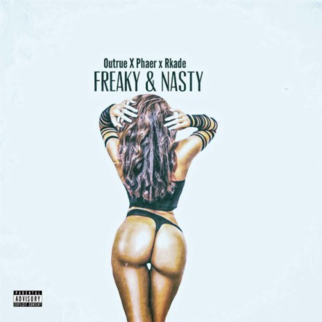 Freaky N' Nasty ft. Ouutrue & YungPhaer