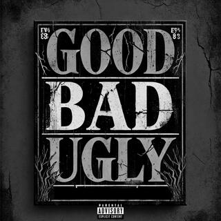 Good, Bad, Ugly (Screwed Version)