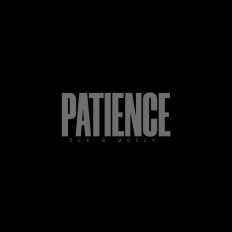 Patience ft. Mozzy