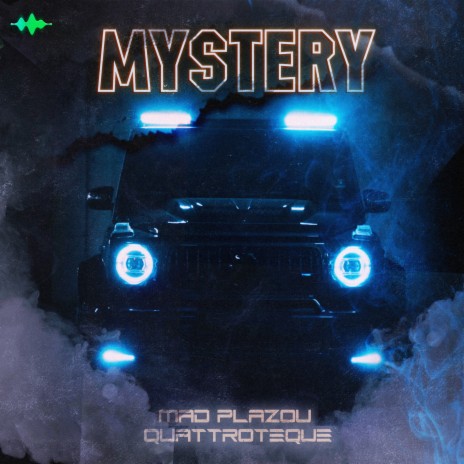 Mystery ft. QUATTROTEQUE | Boomplay Music