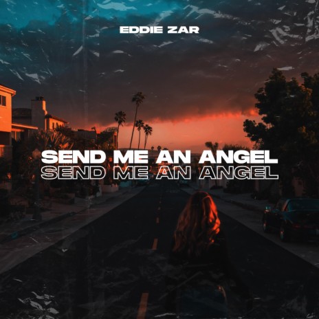 Send Me an Angel | Boomplay Music