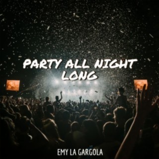 Party All Night Long