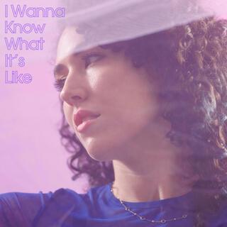 I Wanna Know What It's Like lyrics | Boomplay Music