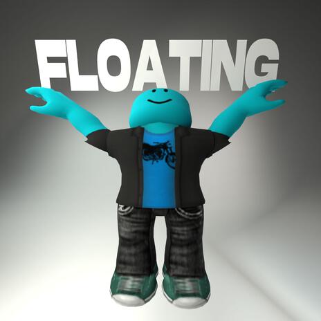 FLOATING | Boomplay Music