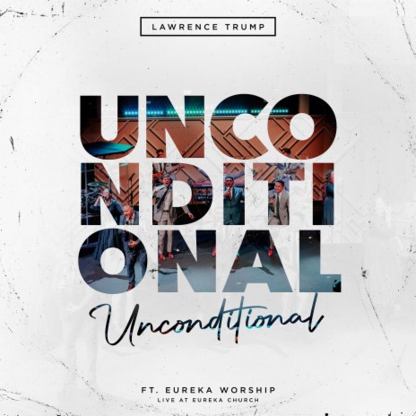 Unconditional | Boomplay Music