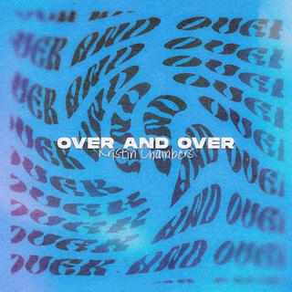 Over and Over lyrics | Boomplay Music