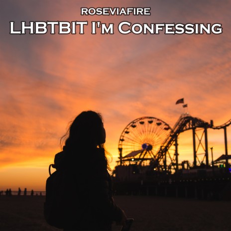 Lhbtbit I'm Confessing | Boomplay Music