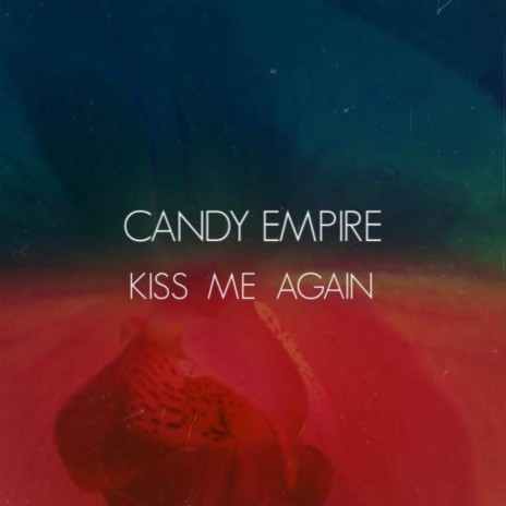 Kiss Me Again | Boomplay Music