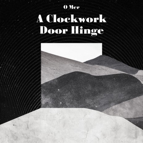 A Clockwork Door Hinge | Boomplay Music