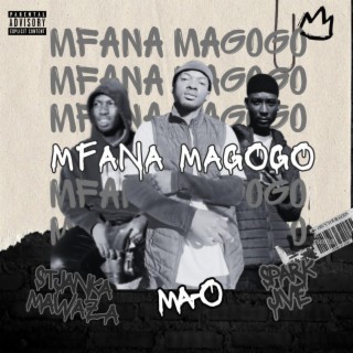 Mfana MaGogo ft. Spark Jive & Stjanka Mawaza lyrics | Boomplay Music
