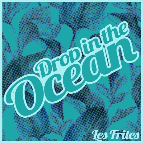 Drop in the Ocean | Boomplay Music