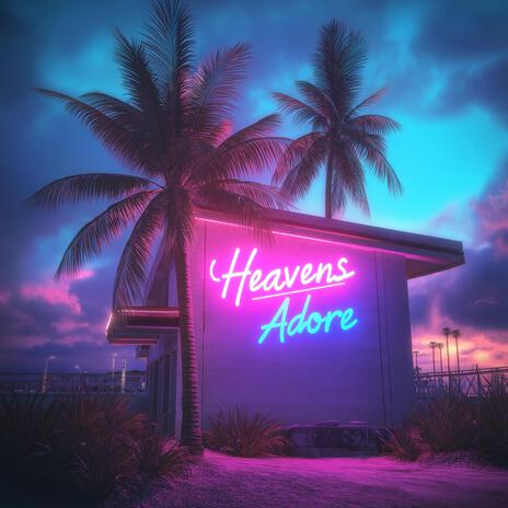 Heavens Adore