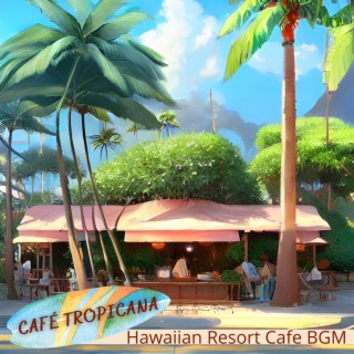 Hawaiian Resort Cafe Bgm