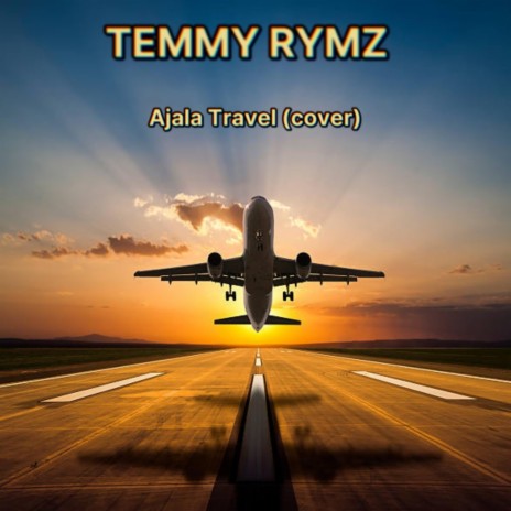 Ajala Travel | Boomplay Music