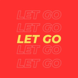 Let go