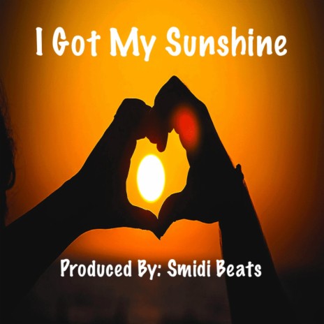I Got My Sunshine | Boomplay Music