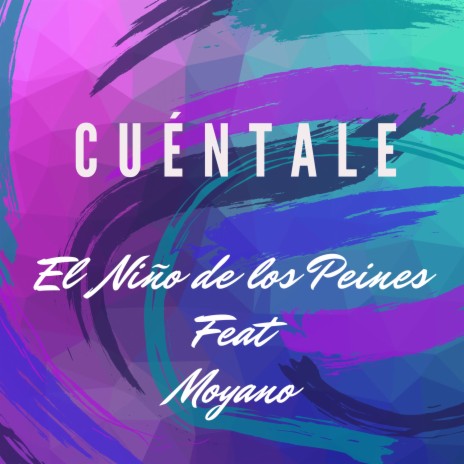 Cuéntale ft. Moyano | Boomplay Music