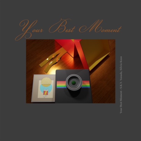 Your Best Moment ft. Sílvio Kozo | Boomplay Music