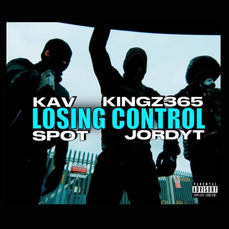 Losing Control ft. Kav, Kingz 365 & Spot | Boomplay Music