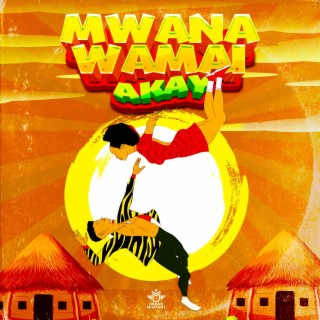 Mwana Wamai lyrics | Boomplay Music