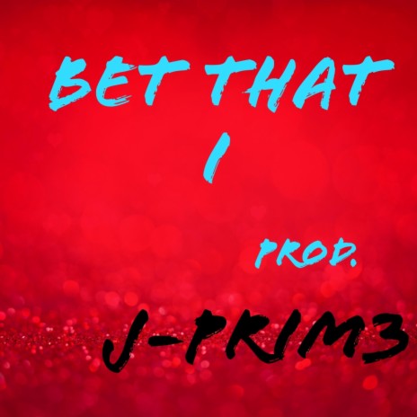 BET THAT I | Boomplay Music