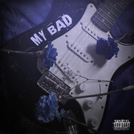 My Bad | Boomplay Music