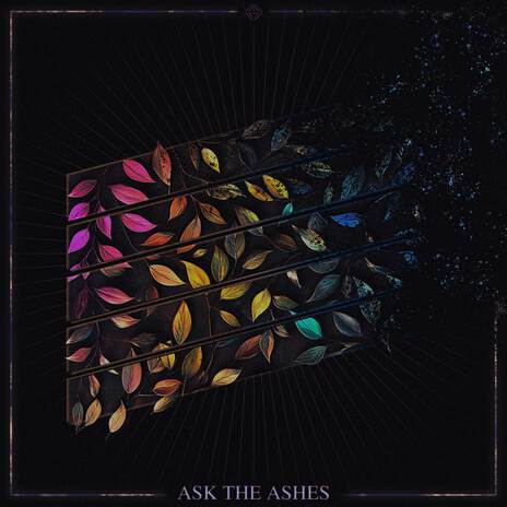 Ask The Ashes | Boomplay Music